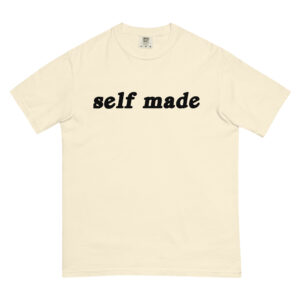 Self Made T-Shirt
