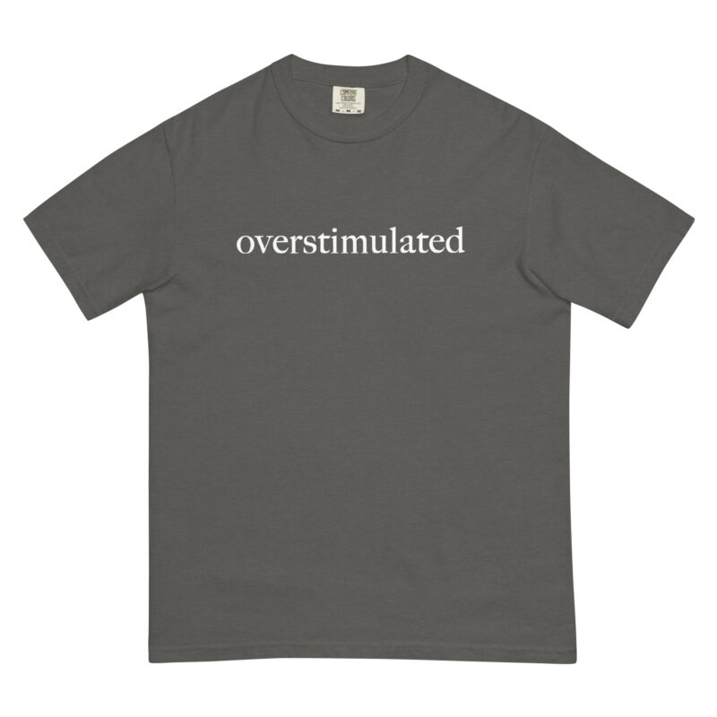 Overstimulated T-Shirt