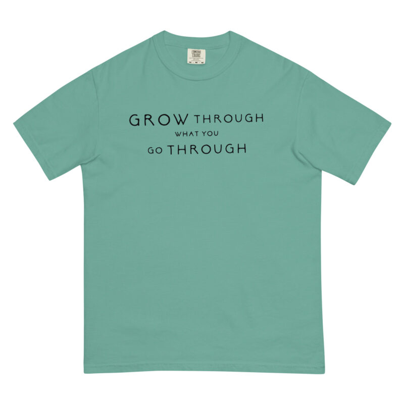 Grow Through What You Go Through T-Shirt - Image 9