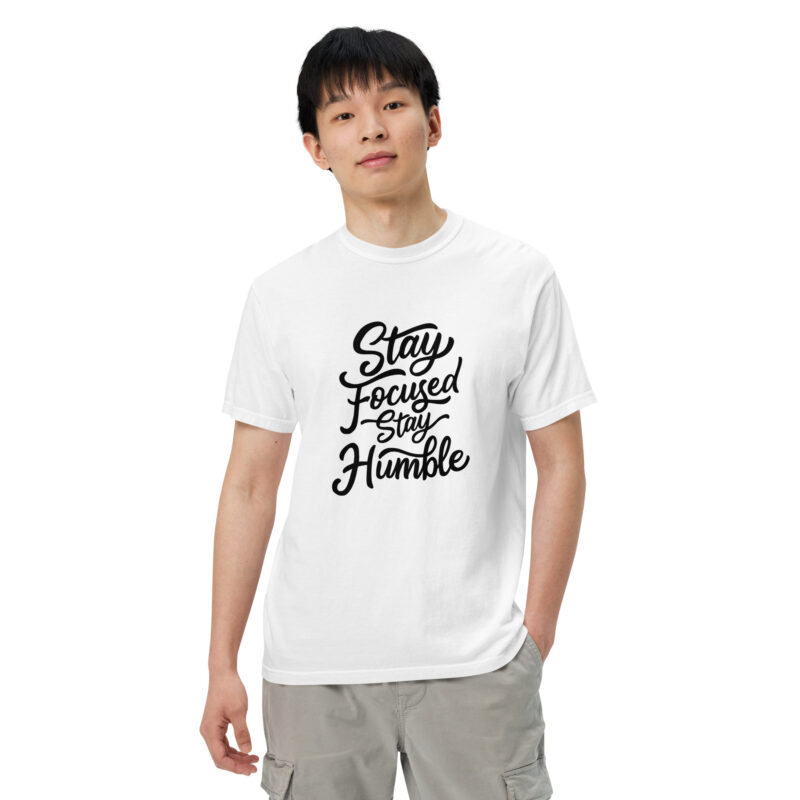 Stay Humble Stay Focused T-Shirt - Image 4