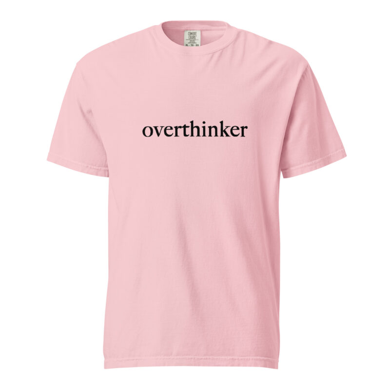 Overthinker T-Shirt - Image 65