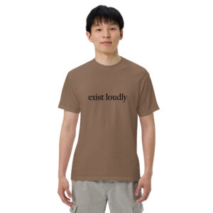 Exist Loudly T-Shirt