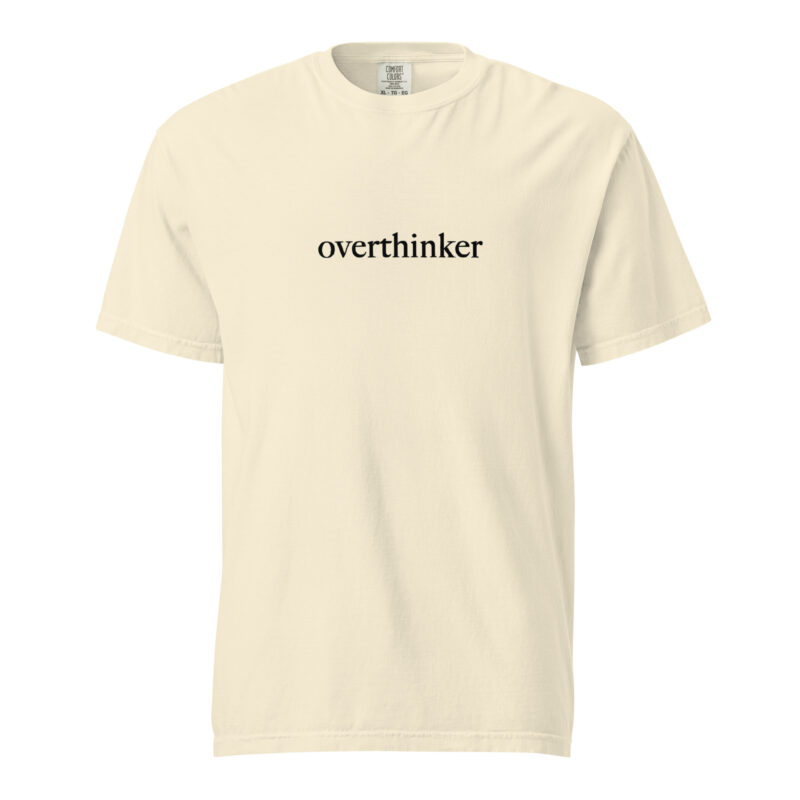 Overthinker T-Shirt - Image 33