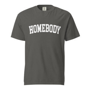 Homebody T-Shirt