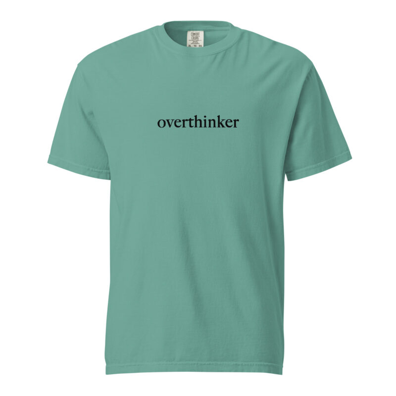 Overthinker T-Shirt - Image 34