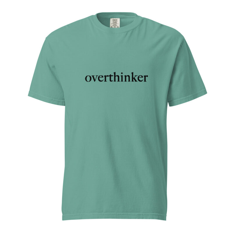 Overthinker T-Shirt - Image 68