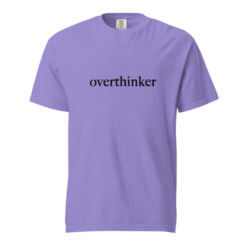 Overthinker T-Shirt - Image 66
